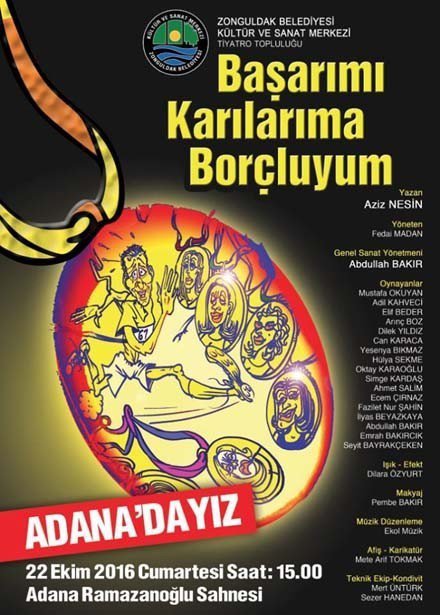 “Başarımı Karılarıma Borçluyum” Oyunu Adana Yolcusu