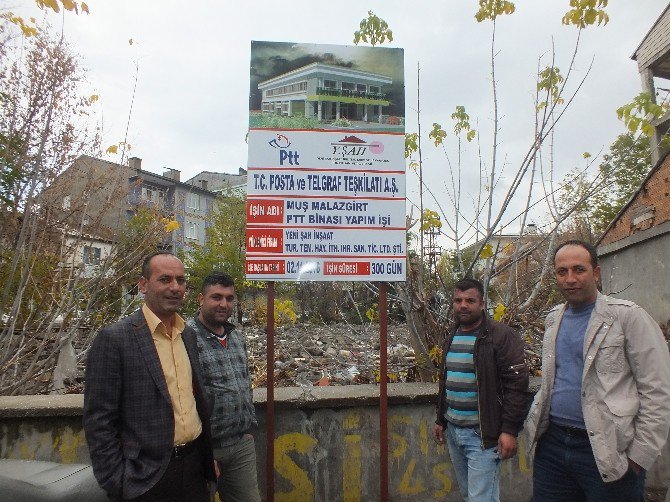 Malazgirt’te Ptt Şubesi İçin İlk Kazma Vuruldu