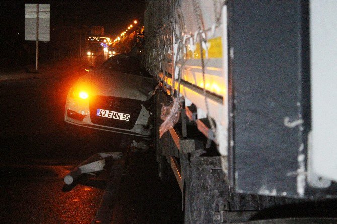 Tır’a Arkadan Çarpan Otomobilden Sağ Çıktı