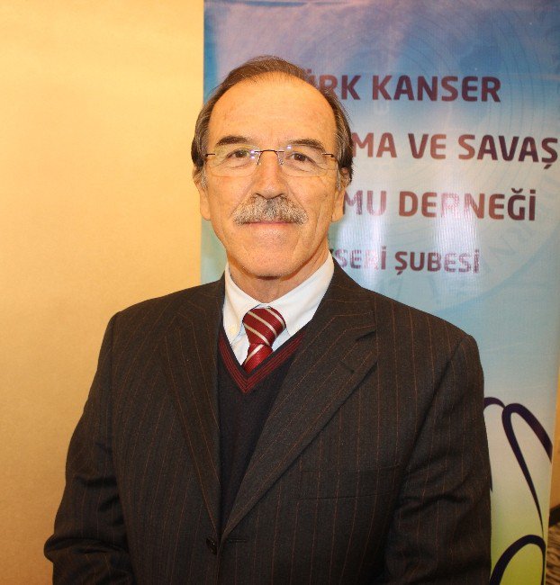 Türk Kanser Araştırma Ve Savaş Kurumu Kayseri Şube Başkanı Prof. Dr. Akif Özdemir: