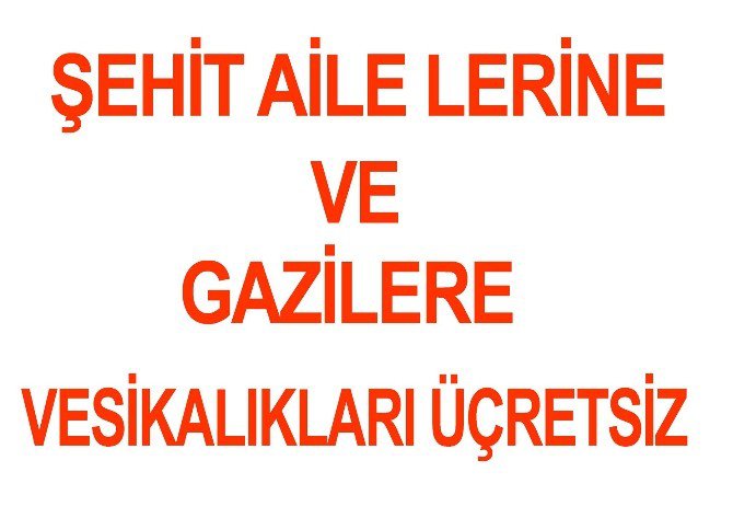 Şehit Aileleri Ve Gazilerine Vesikalıklar Ücretsiz