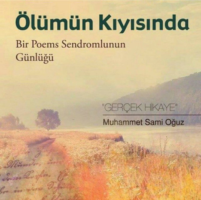 "Ölümün Kıyısında-bir Poems Sendromlunun Günlüğü" Kitabı Çıktı