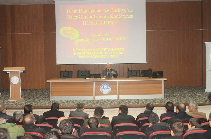 Mardin’de “İslam Dünyasında Ve Türkiye’de Neler Oluyor" Konferansı