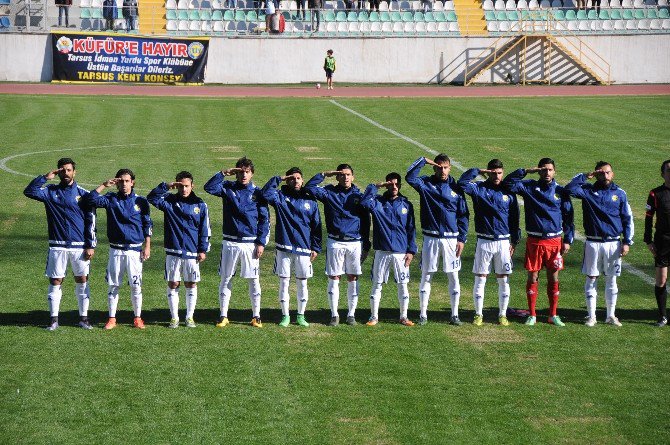 Tarsus İdman Yurdulu Futbolcuları Asker Selamıyla Sahaya Çıktı