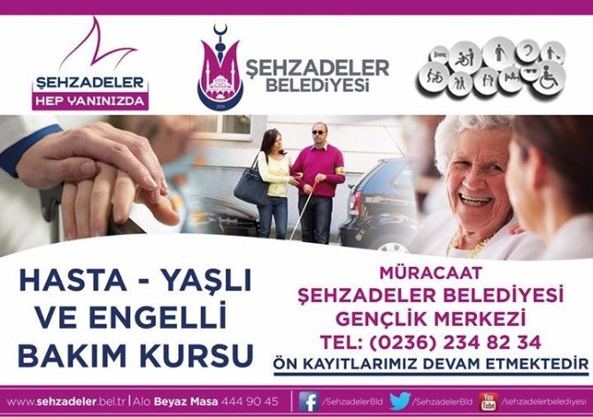 Şehzadeler Belediyesi’nden Hasta, Yaşlı Ve Engelli Bakım Kursu