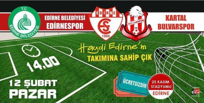 Başkan Gürkan’dan, Edirne Halkına Maç Daveti