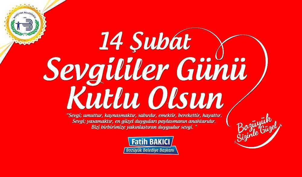 Bozüyük Belediye Başkanı Bakıcı’nın 14 Şubat Dünya Sevgililer Günü Mesajı