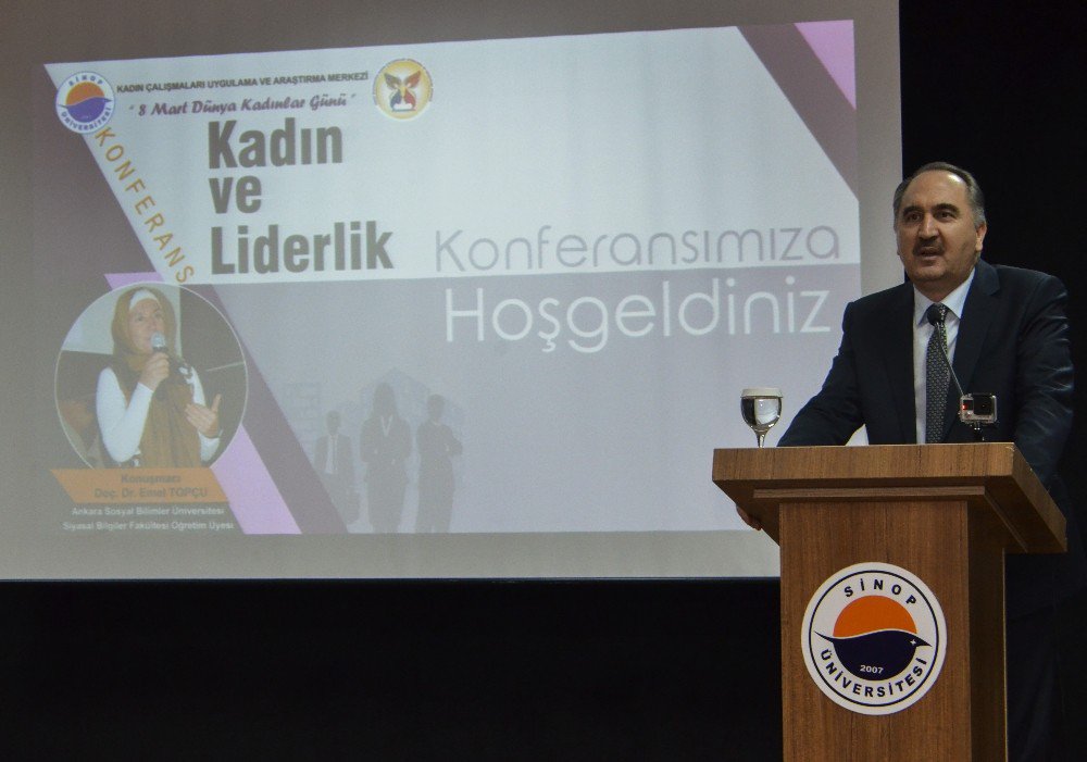 Sinop Üniversitesinde ‘Kadın Ve Liderlik’ Konferansı