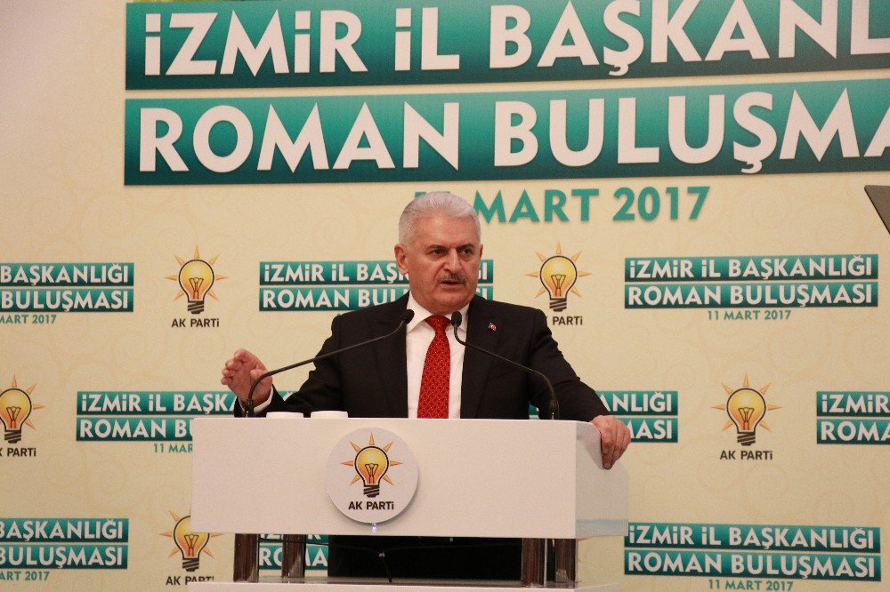 Başbakan Yıldırım: “İlle De Roman Olsun, İlle De Evet Olsun”