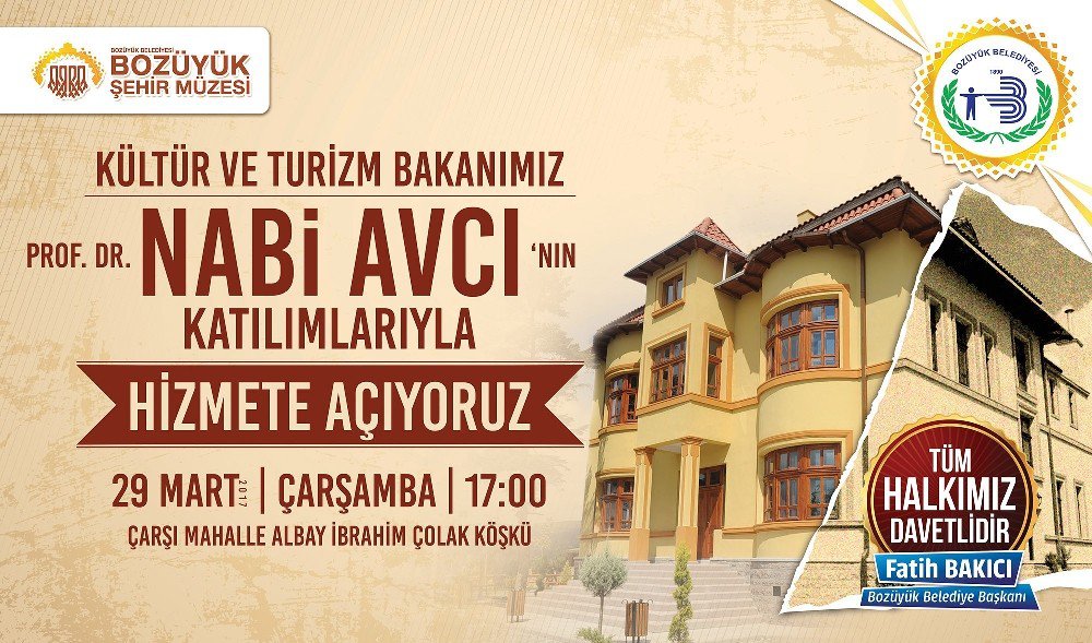 Bozüyük Şehir Müzesi Ve Arşivi, Kültür Ve Turizm Bakanı Prof. Dr. Nabi Avcı’nın Katılımlarıyla Hizmete Giriyor