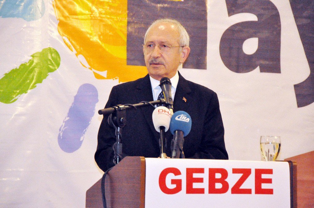 Chp Genel Başkanı Kılıçdaroğlu: