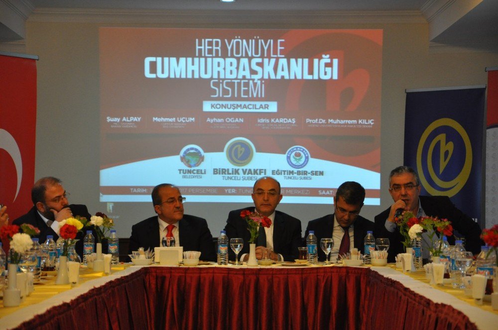 Tunceli’de “Her Yönüyle Cumhurbaşkanlığı Sistemi” Paneli