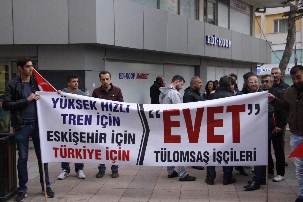 Tülomsaş İşçileri ’Evet’ Diyor