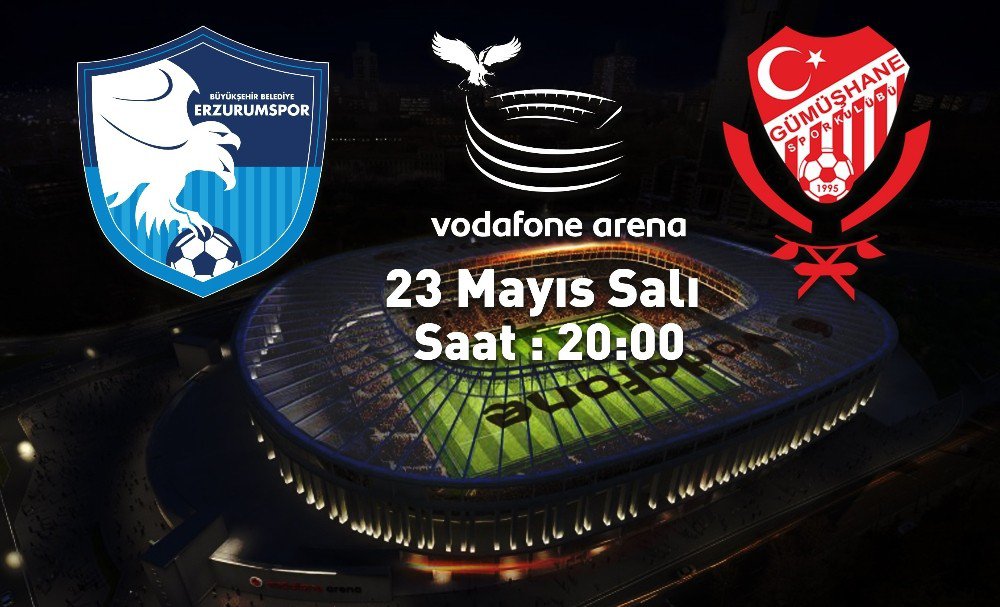 B.b. Erzurumspor Final Maçını Vodafone Arena’da Oynayacak