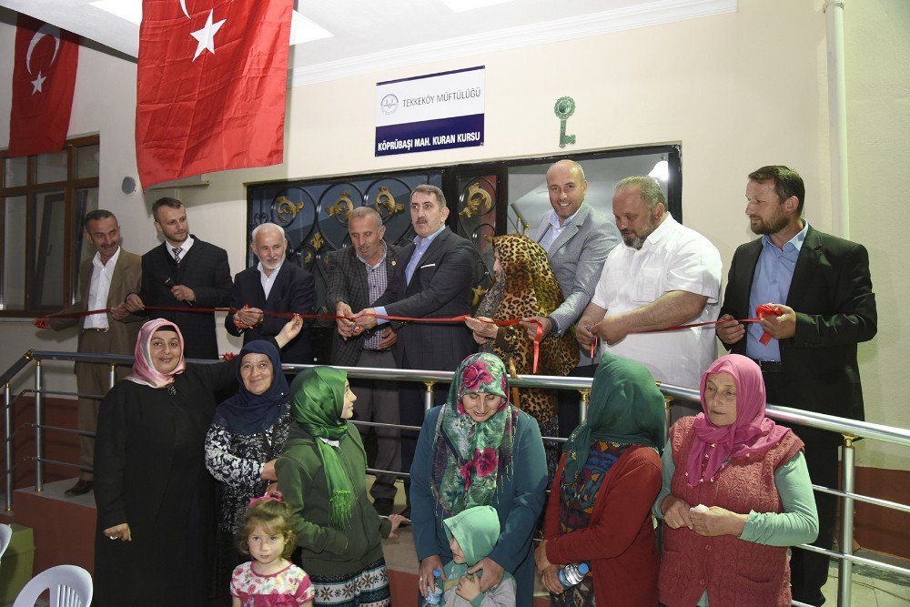 Tekkeköy Köprübaşı Mahallesi Kur’an Kursu Dualarla Açıldı