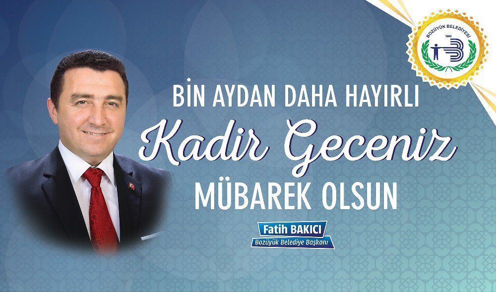 Bozüyük Belediye Başkanı Fatih Bakıcı’nın Kadir Gecesi Mesajı