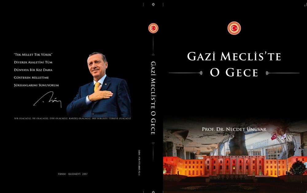 Cumhurbaşkanı Erdoğan, "Kontrollü Darbe" Diyenlere Ünüvar’ın "Gazi Meclis’te O Gece" Kitabını Okumasını Önerdi