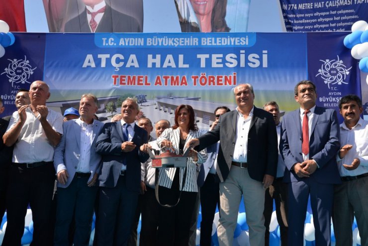 Atça hal tesisinin temeli düzenlenen törenle atıldı