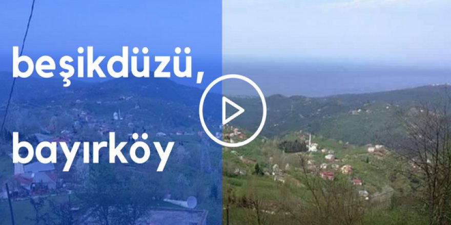 Beşikdüzü Bayırköy Videosu
