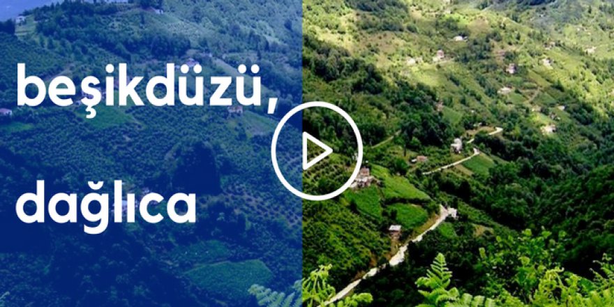 Beşikdüzü Dağlıca Köyü Videosu
