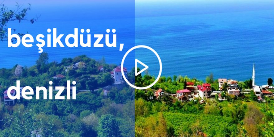 Beşikdüzü Denizli Köyü Videosu