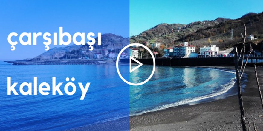 Çarşıbaşı Kaleköy Videosu