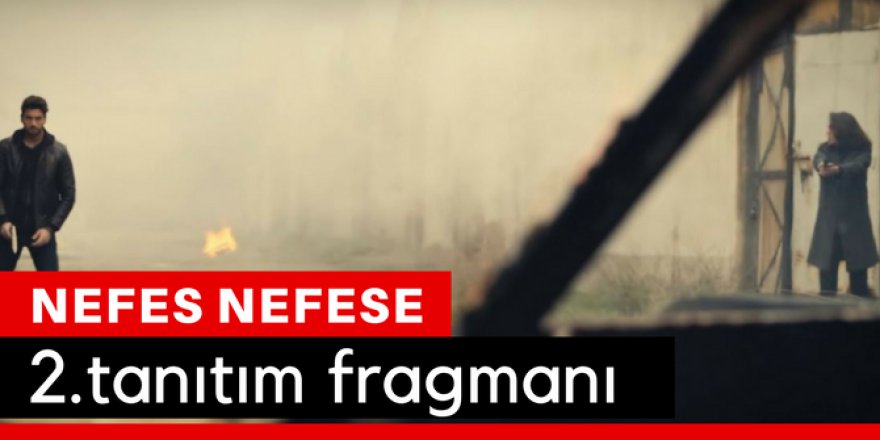 Nefes Nefese 2. Tanıtım Fragmanı
