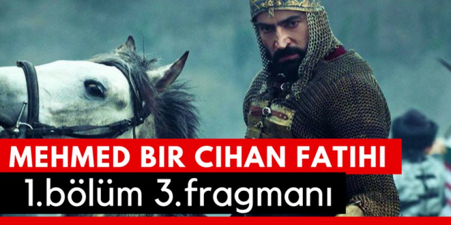 Mehmed Bir Cihan Fatihi 1. Bölüm 3.Fragmanı İzle
