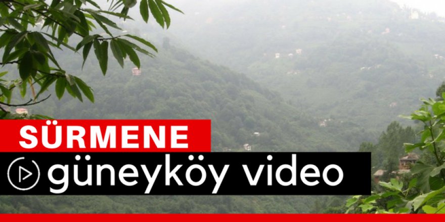 Sürmene Güneyköy Video