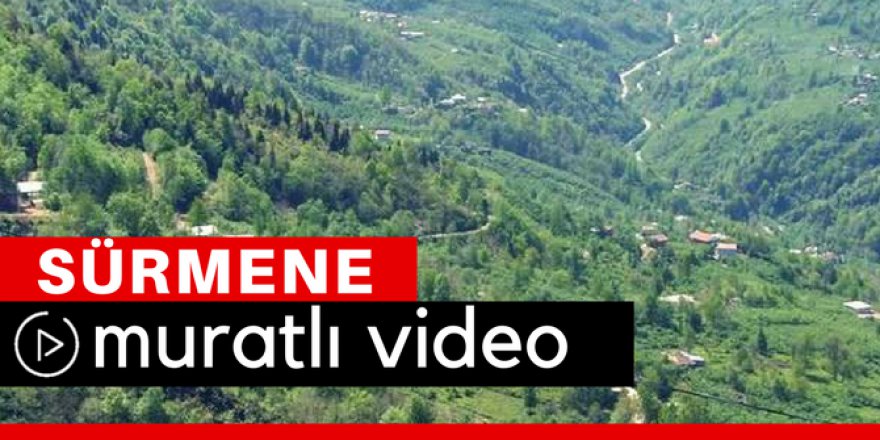 Sürmene Muratlı Köyü Video
