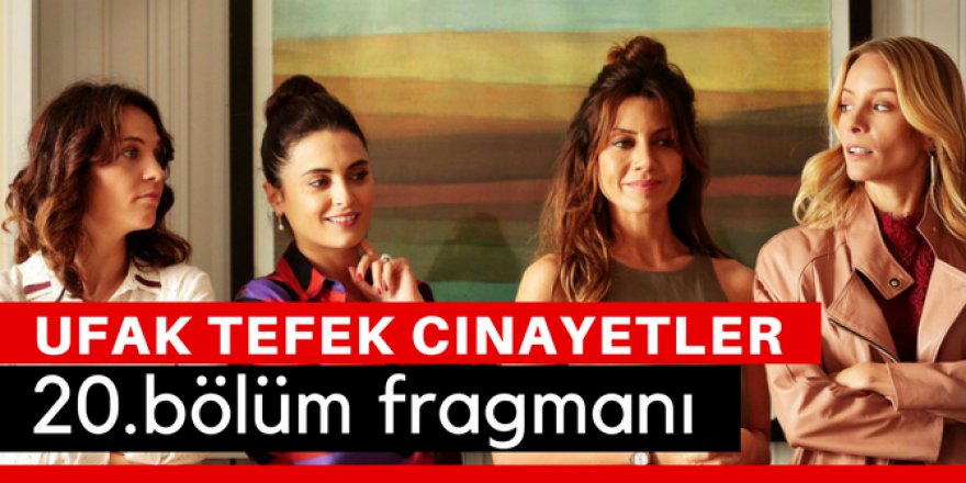 Ufak Tefek Cinayetler 20. Bölüm 2.Fragmanı İzle