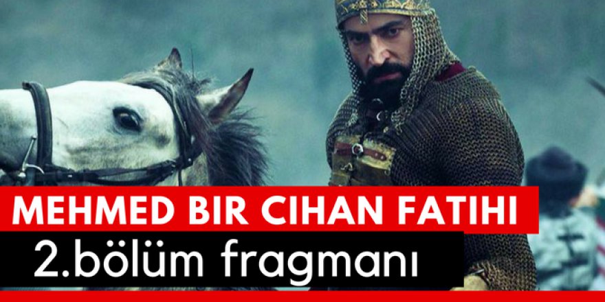 Mehmed Bir Cihan Fatihi 2. Bölüm Fragmanı İzle