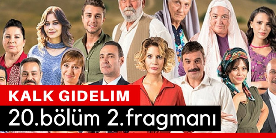 Kalk Gidelim 20. Bölüm 2.Fragmanı İzle