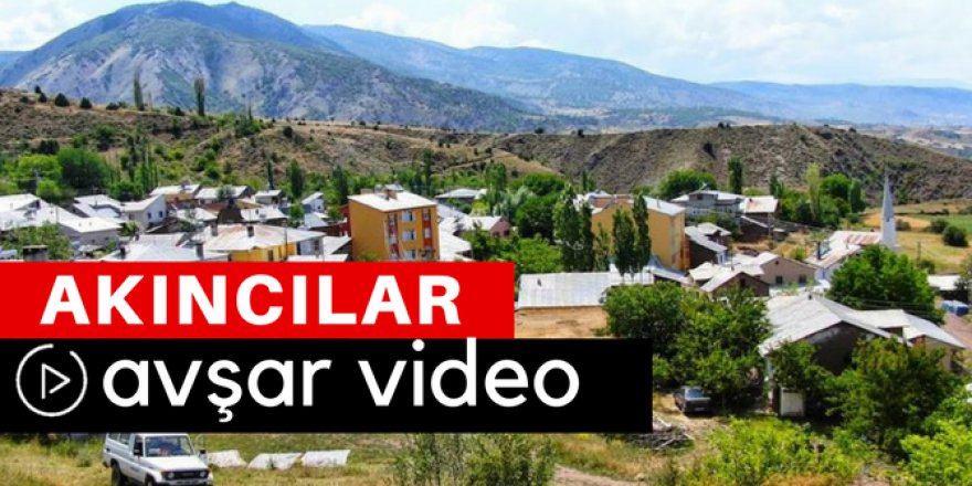 Akıncılar Avşar Köyü Video