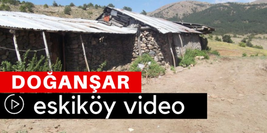 Doğanşar Eskiköy Köyü Video