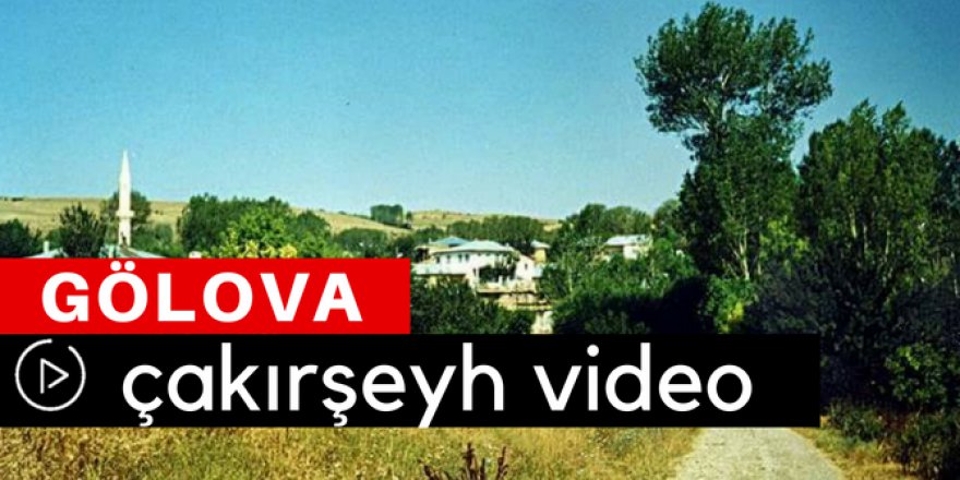 Gölova Çakırşeyh Köyü Video
