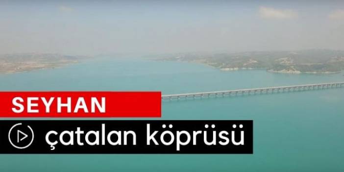 Çatalan Köprüsü Video